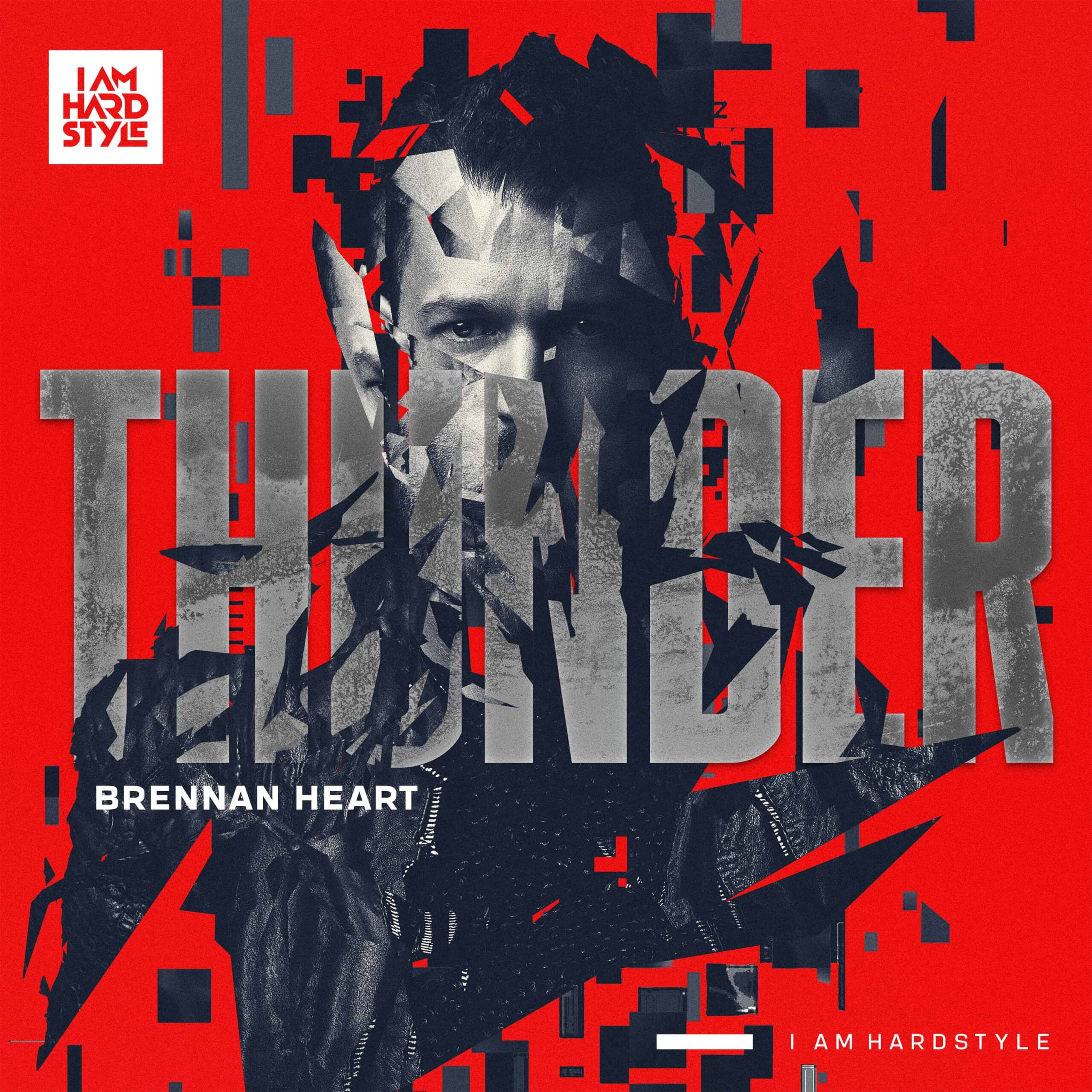 Brennan Heart Thunder I Am Hardstyle 5802